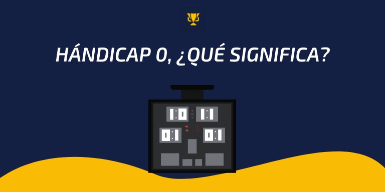 Hándicap 0, ¿qué significa?, 22-bet-spain.com