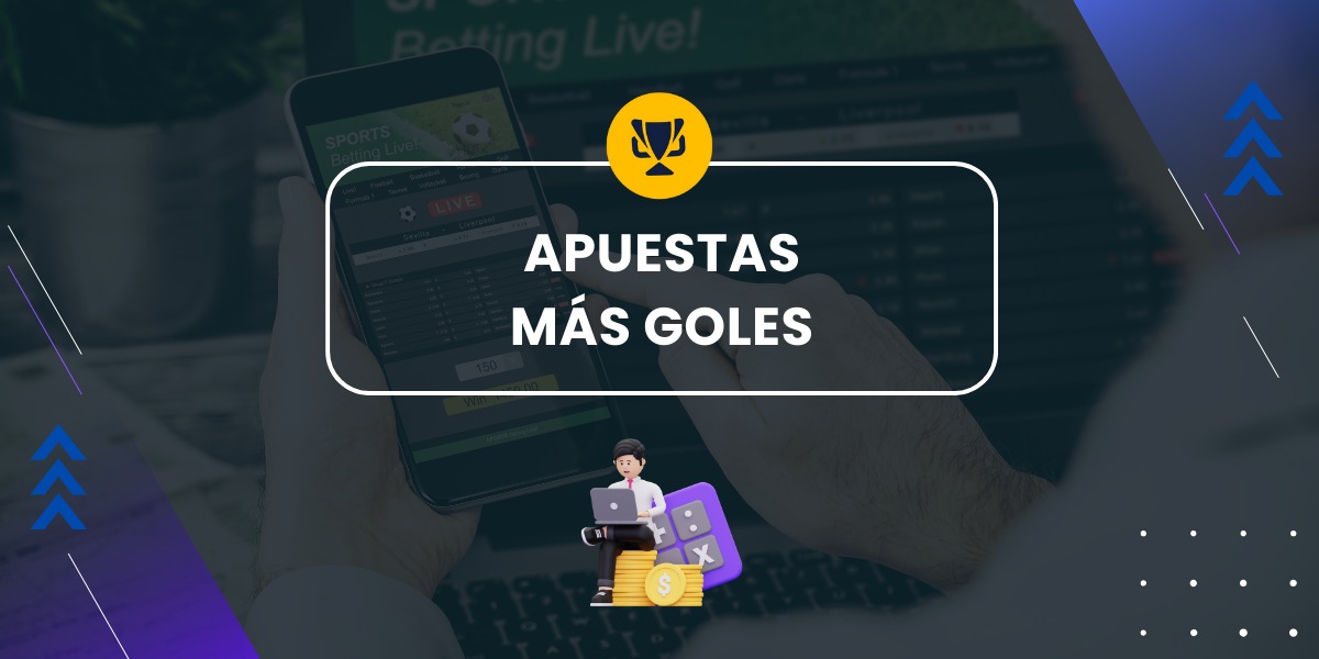 apuestas más goles