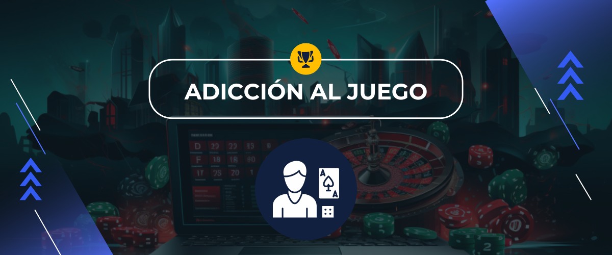 Adicción al juego