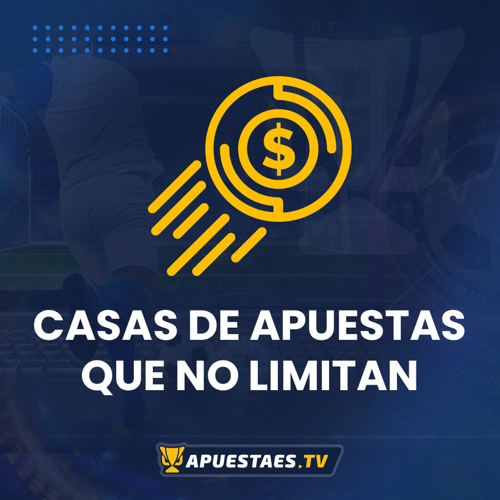 Сasas de apuestas que no limitan en España